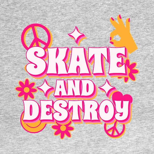 Skate and Destroy Retro Funky Groovy by JETBLACK369